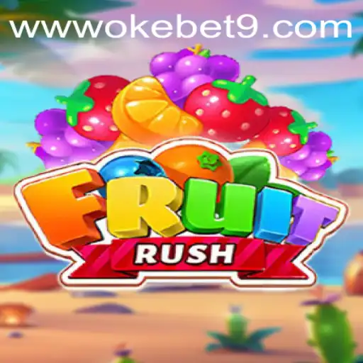 Unveiling the Juicy World of FruitRush: Adventure Awaits with OKEBET 9