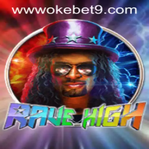 RaveHigh: The Ultimate Gaming Experience with OKEBET 9