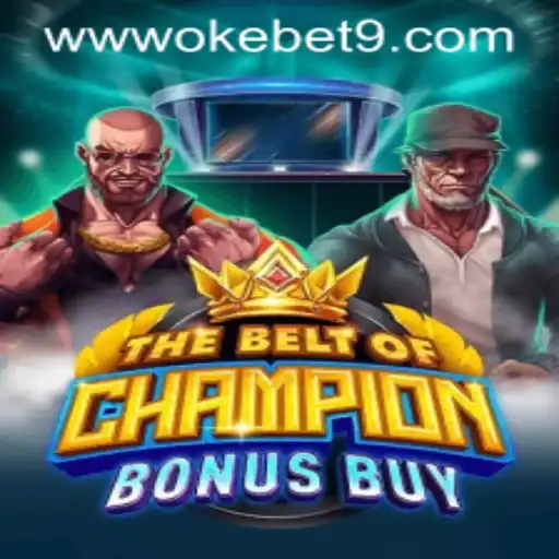 Exploring TheBeltOfChampionBonusBuy: A New Era in Gaming with OKEBET 9