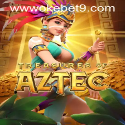 Unveiling Treasures of Aztec and the Exciting World of OKEBET 9